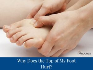 Why Does the Top of My Foot Hurt